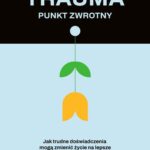 Tytuł: Trauma – punkt zwrotny
Autor: Jim Rendon
Wydawnictwo: Laurum
Formaty: EPUB, MOBI