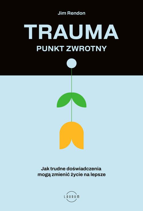 Tytuł: Trauma – punkt zwrotny
Autor: Jim Rendon
Wydawnictwo: Laurum
Formaty: EPUB, MOBI