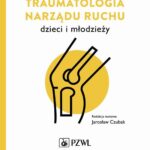 Traumatologia narządu ruchu dzieci i młodzieży — okładka e-booka