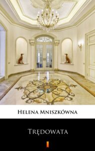 Tytuł: Trędowata
Autor: Helena Mniszkówna
Wydawnictwo: KtoCzyta.pl
Formaty: EPUB, MOBI