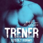 Tytuł: Trener. Szczyt formy. Faceci do wynajęcia
Autor: Anna Langner
Wydawnictwo: Niegrzeczne książki
Formaty: EPUB, MOBI