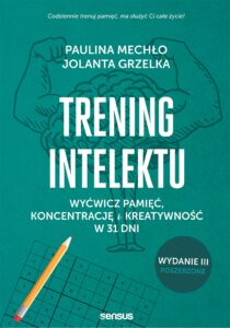 Trening intelektu. Wyćwicz pamięć, koncentrację i kreatywność w 31 dni. Wydanie III rozszerzone — okładka e-booka