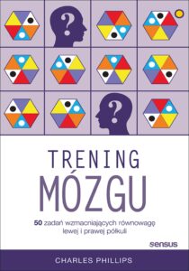 Trening mózgu. 50 zadań wzmacniających równowagę lewej i prawej półkuli — okładka e-booka
