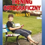 Tytuł: Trening ortograficzny. Klasa VI
Autor: Joanna  Karczewska, Katarzyna Kwaśnicka
Wydawnictwo: Literat
Formaty: PDF