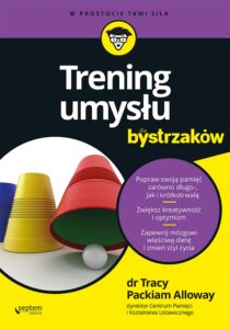 Tytuł: Trening umysłu dla bystrzaków
Autor: Tracy Packiam Alloway
Wydawnictwo: Septem
Formaty: EPUB, PDF, MOBI