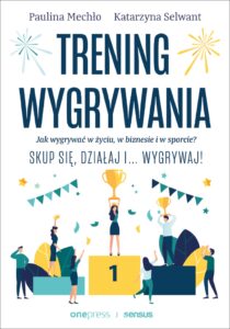 Trening wygrywania. Jak wygrywać w życiu, w biznesie i w sporcie? Skup się, działaj i wygrywaj! — okładka e-booka