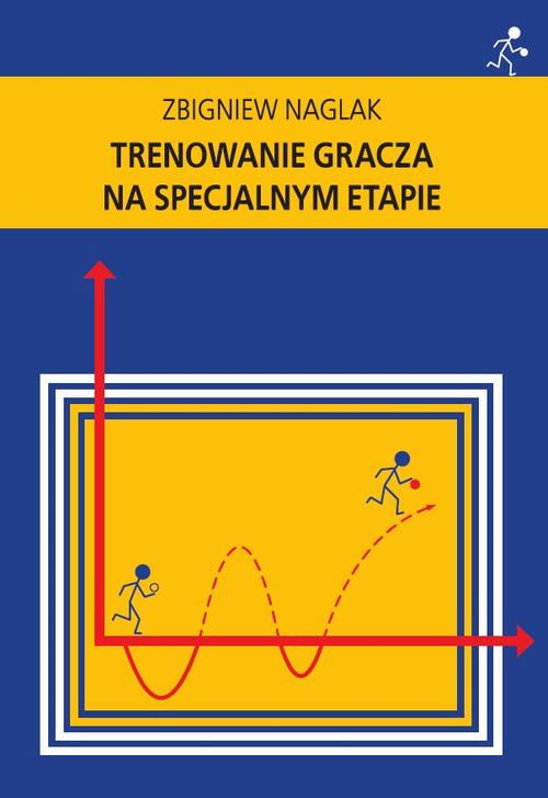 Tytuł: Trenowanie gracza na specjalnym etapie
Autor: Zbigniew Naglak
Wydawnictwo: Akademia Wychowania Fizycznego im. Polskich Olimpijczyków we Wrocławiu
Formaty: PDF