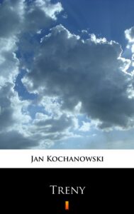 Tytuł: Treny
Autor: Jan Kochanowski
Wydawnictwo: KtoCzyta.pl
Formaty: EPUB, MOBI