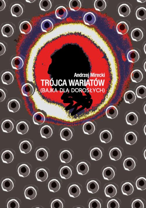 Tytuł: Trójca wariatów. Bajka dla dorosłych
Autor: Andrzej Mirecki
Wydawnictwo: Warszawska Firma Wydawnicza
Formaty: MP3