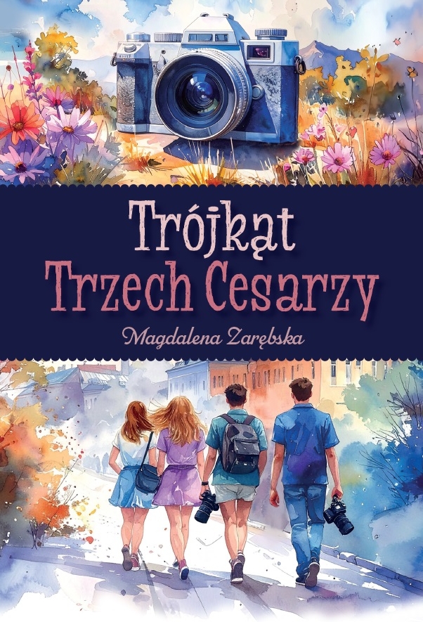 Tytuł: Trójkąt Trzech Cesarzy
Autor: Magdalena Zarębska
Wydawnictwo: Wydawnictwo Nowa Baśń
Formaty: EPUB