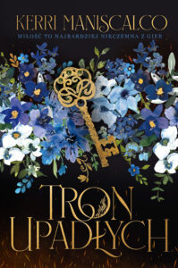 Tytuł: Tron Upadłych
Autor: Kerri Maniscalco
Wydawnictwo: Otwarte
Formaty: EPUB, MOBI