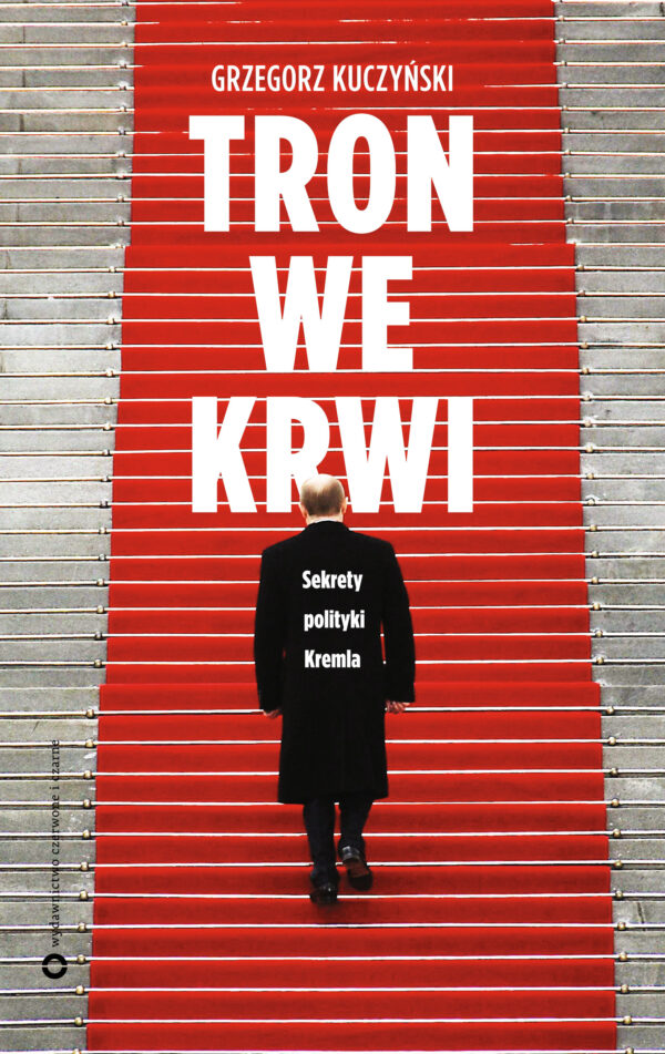 Tron we krwi. Sekrety polityki Kremla — okładka