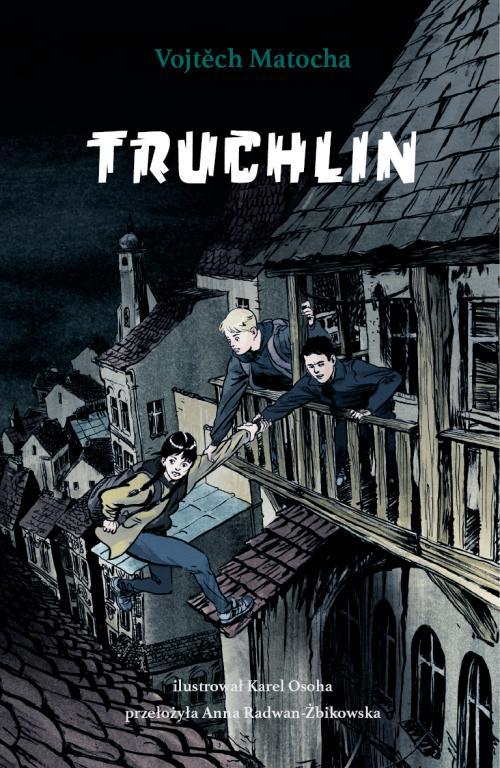 Tytuł: Truchlin
Autor: Vojtech Matocha
Wydawnictwo: Afera
Formaty: MOBI, EPUB