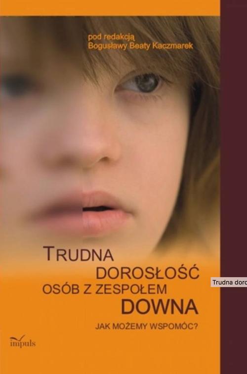 Trudna dorosłość osób z zespołem Downa — okładka e-booka