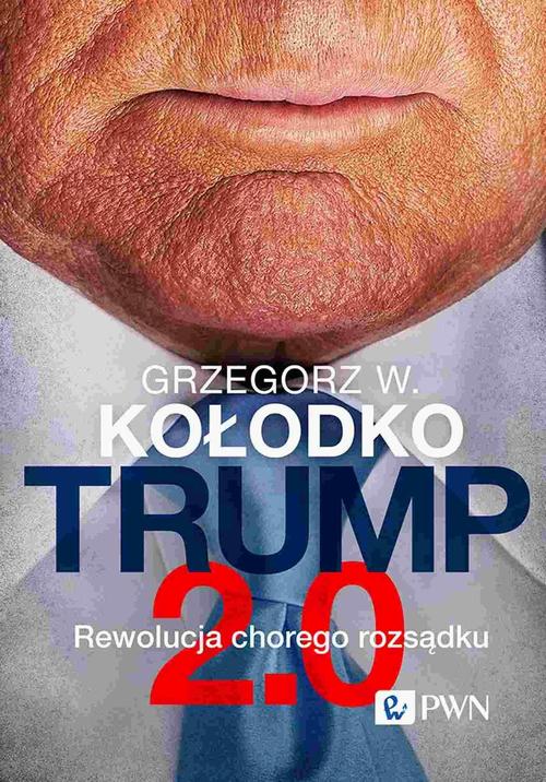 Tytuł: Trump 2.0
Autor: Grzegorz W. Kołodko
Wydawnictwo: Wydawnictwo Naukowe PWN
Formaty: EPUB, MOBI