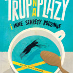 Tytuł: Trup na plaży i inne sekrety rodzinne
Autor: Aneta Jadowska
Wydawnictwo: Wydawnictwo Sine Qua Non
Formaty: EPUB, MOBI