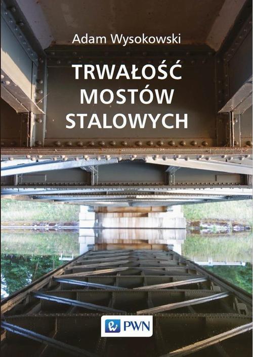 Tytuł: Trwałość mostów stalowych
Autor: Adam Wysokowski
Wydawnictwo: Wydawnictwo Naukowe PWN
Formaty: EPUB, MOBI
