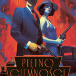 Tytuł: Trylogia Ciemności (#3). Piętno Ciemności
Autor: Andrzej Pupin
Wydawnictwo: Fabryka Słów
Formaty: EPUB, MOBI
