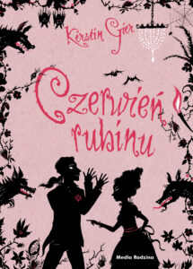 Tytuł: Trylogia Czasu. Czerwień rubinu
Autor: Kerstin Gier
Wydawnictwo: Media Rodzina
Formaty: EPUB, MOBI
