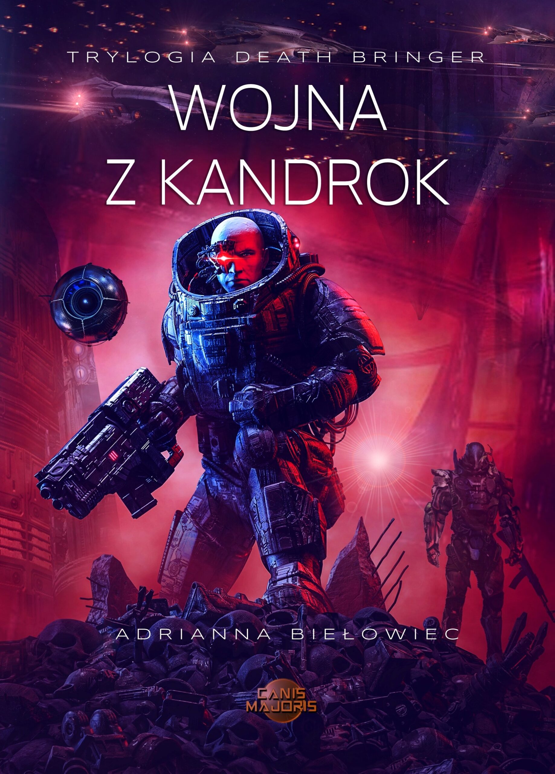 Tytuł: Trylogia Death Bringer (#3). Wojna z Kandrok
Autor: Adrianna Biełowiec
Wydawnictwo: Wydawnictwo Hm
Formaty: EPUB, PDF, MOBI