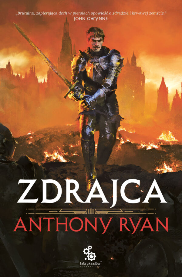 Tytuł: Trylogia Przymierza Stali (#3). Zdrajca
Autor: Anthony Ryan
Wydawnictwo: Fabryka Słów
Formaty: EPUB, MOBI