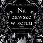 Tytuł: Trylogia Rosenholm. Na zawsze w sercu
Autor: Gry Kappel Jensen
Wydawnictwo: Books4YA
Formaty: MP3