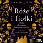 Tytuł: Trylogia Rosenholm. Róże i fiołki
Autor: Gry Kappel Jensen
Wydawnictwo: Books4YA
Formaty: MP3