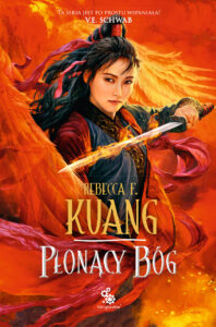 Tytuł: Trylogia Wojen makowych (#3). Płonący bóg
Autor: Rebecca F. Kuang
Wydawnictwo: Fabryka Słów
Formaty: EPUB, MOBI