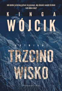 Tytuł: Trzcinowisko
Autor: Kinga Wójcik
Wydawnictwo: Prószyński Media
Formaty: EPUB, MOBI