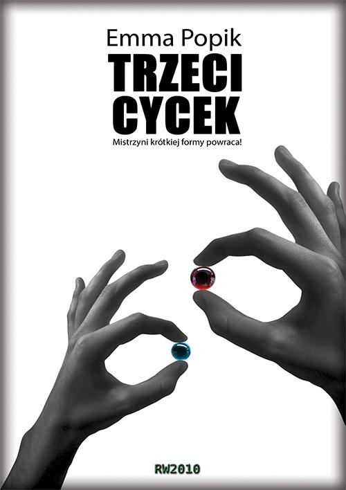 Tytuł: Trzeci cycek
Autor: Emma Popik
Wydawnictwo: RW2010
Formaty: PDF, MOBI, EPUB