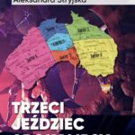 Tytuł: Trzeci Jeździec Apokalipsy
Autor: Stryjska Aleksandra
Wydawnictwo: Wydawnictwo Naukowe E Book
Formaty: PDF