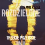 Trzecie przejście Tom III trylogia Rozdzielone — okładka e-booka