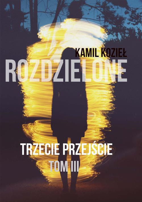 Trzecie przejście Tom III trylogia Rozdzielone — okładka e-booka