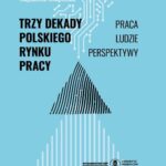Trzy dekady polskiego rynku pracy. Praca, ludzie, perspektywy — okładka e-booka
