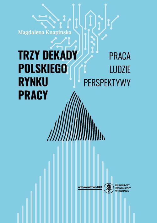 Trzy dekady polskiego rynku pracy. Praca, ludzie, perspektywy — okładka e-booka