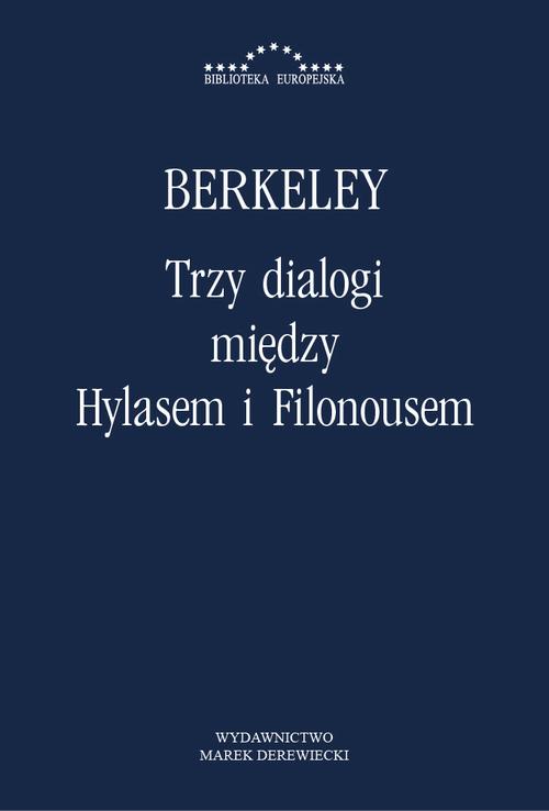 Tytuł: Trzy dialogi między Hylasem i Filonousem
Autor: George Berkeley
Wydawnictwo: Marek Derewiecki
Formaty: PDF