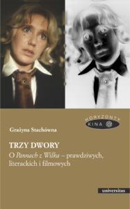 Trzy dwory. O Pannach z Wilka – prawdziwych, literackich i filmowych — okładka e-booka