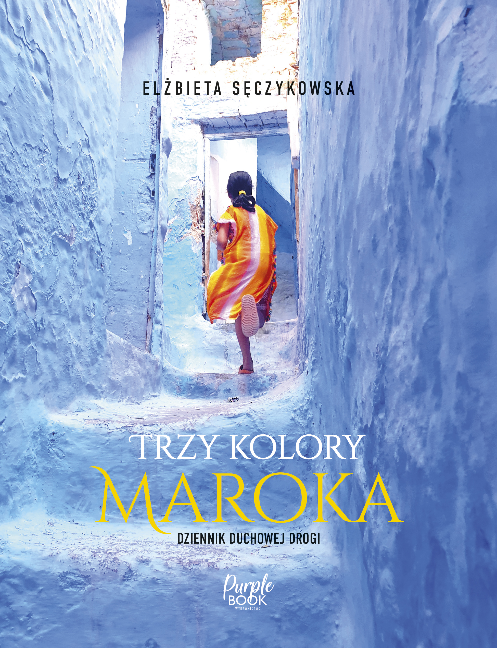 Tytuł: Trzy kolory Maroka
Autor: Elżbieta Sęczykowska
Wydawnictwo: Purple Book
Formaty: EPUB, MOBI