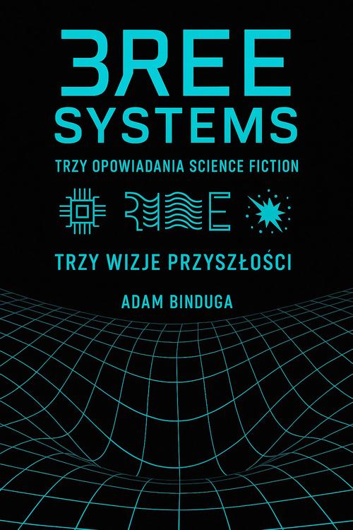 Tytuł: Trzy opowiadania science fiction Trzy wizje przyszłości Próżnia, Nosiciel, Paradygmat
Autor: Adam Binduga
Wydawnictwo: Wydawnictwo e-bookowo
Formaty: EPUB, MOBI
