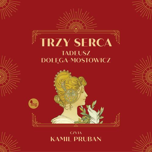 Tytuł: Trzy serca
Autor: Tadeusz Dołęga-Mostowicz
Wydawnictwo: MG
Formaty: MP3