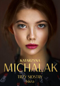 Tytuł: Trzy siostry. Iskra
Autor: Katarzyna Michalak
Wydawnictwo: JednymSłowem
Formaty: EPUB, MOBI