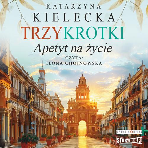 Tytuł: Trzykrotki. Apetyt na życie
Autor: Katarzyna Kielecka
Wydawnictwo: Storybox
Formaty: MP3