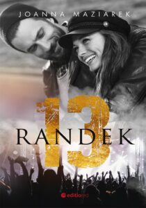Tytuł: Trzynaście randek
Autor: Joanna Maziarek
Wydawnictwo: EditioRed
Formaty: EPUB, PDF, MOBI