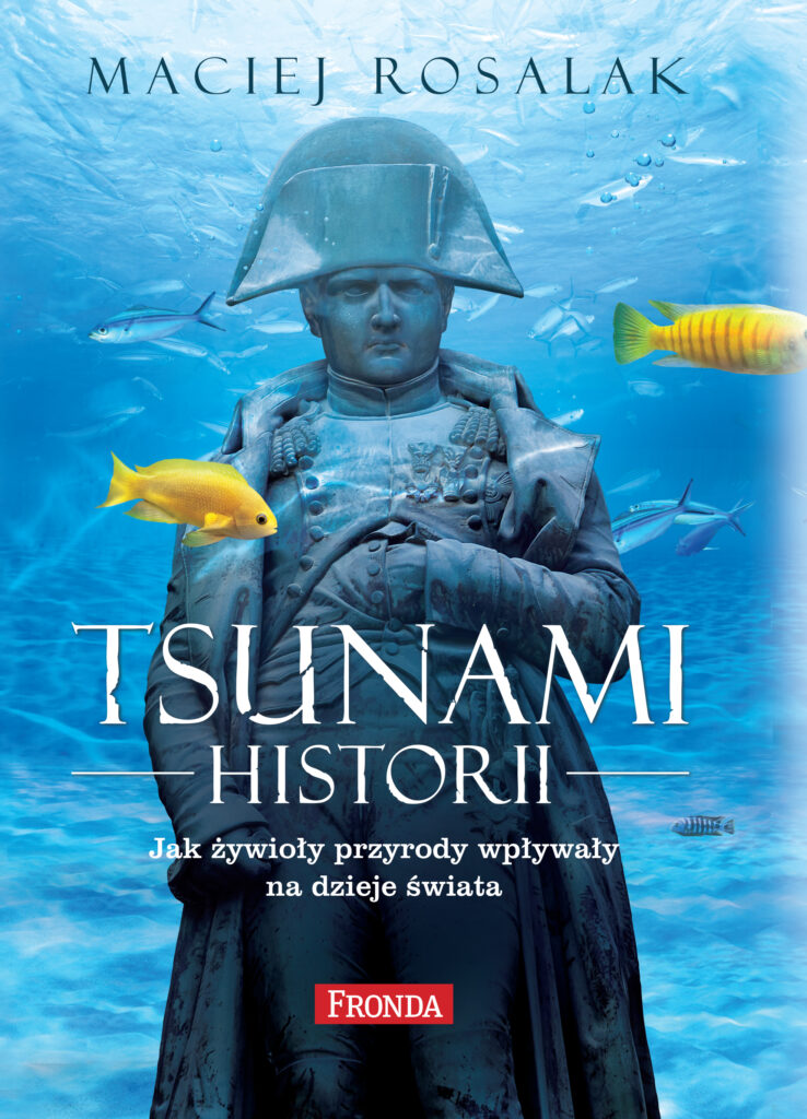 Tsunami historii. Jak żywioły przyrody wpływały na dzieje świata — okładka