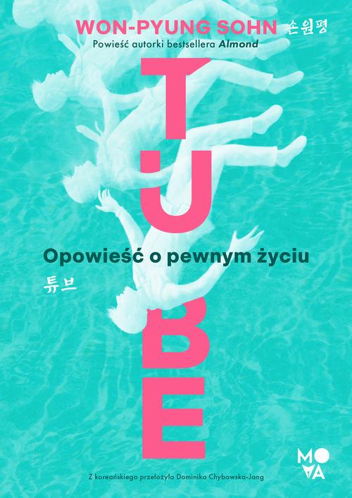 Tytuł: Tube
Autor: 손원평 Sohn Won-pyung
Wydawnictwo: Mova
Formaty: MOBI, EPUB