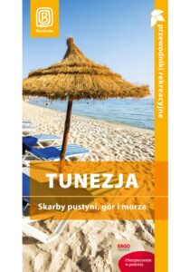 Tunezja. Skarby pustyni, gór i morza. Wyd. 1 — okładka e-booka