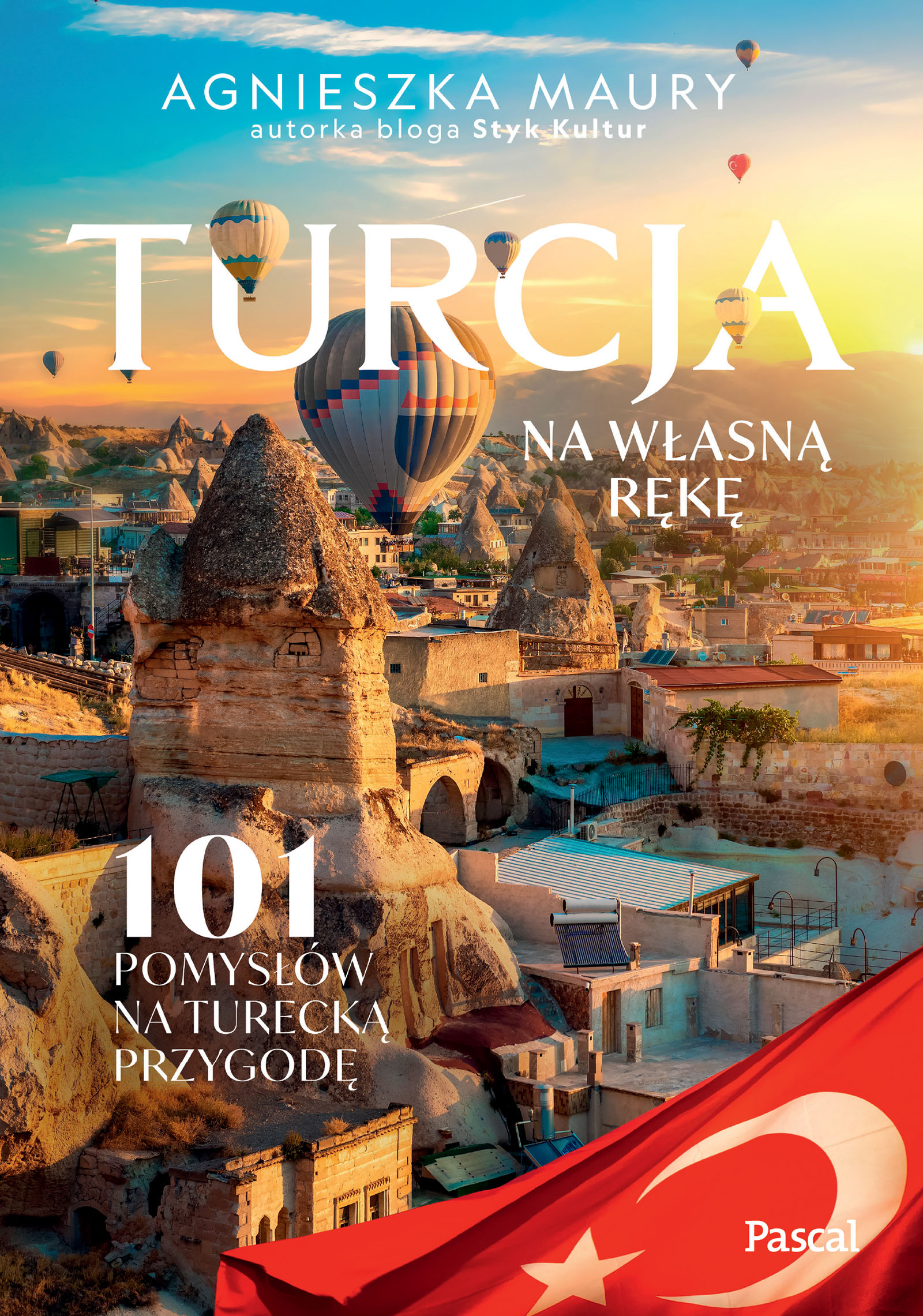 Turcja na własną rękę. 101 pomysłów na turecką przygodę — okładka e-booka