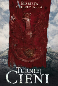 Tytuł: Turniej cieni OPR. BROSZ.
Autor: Elżbieta Cherezińska
Wydawnictwo: Zysk i S-ka
Formaty: EPUB, MOBI