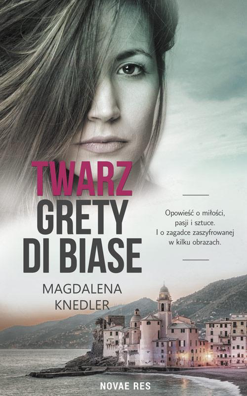 Tytuł: Twarz Grety di Biase
Autor: Magdalena Knedler
Wydawnictwo: Novae Res
Formaty: MOBI, EPUB