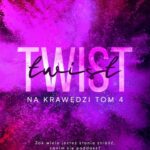 Tytuł: Twist. Na krawędzi. Tom 4
Autor: Lucia Franco
Wydawnictwo: Papierowe Serca
Formaty: EPUB, MOBI